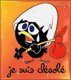 je suis desolé!!!!!!!