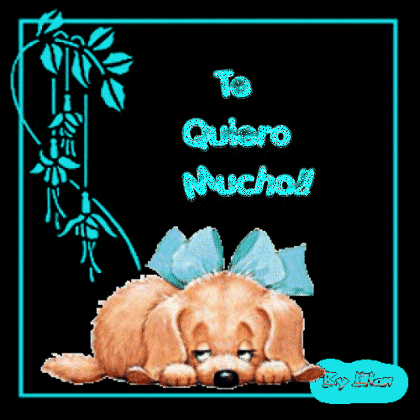 te quiero mucho !!